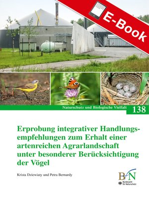 cover image of Erprobung integrativer Handlungsempfehlungen zum Erhalt einer artenreichen Agrarlandschaft unter besonderer Berücksichtigung der Vögel